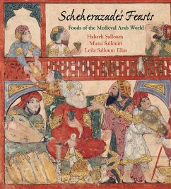 Scheherazade's Feasts - Salloum, Habeeb; Salloum, Muna; Elias, Leila Salloum