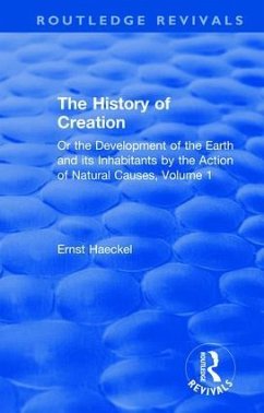 The History of Creation - Haeckel, Ernst