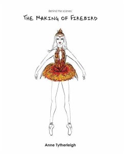 The Making of Firebird - Tytherleigh, Anne