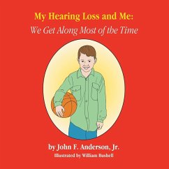My Hearing Loss and Me - Anderson Jr., John F.