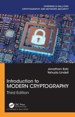 Introduction to Modern Cryptography - Katz, Jonathan (University of Maryland, College Park, USA); Lindell, Yehuda (Bar-Ilan University, Ramat Gan, Israel)