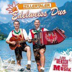 A Jeder Mensch Braucht Musik - Zillertaler Edelweiss Duo