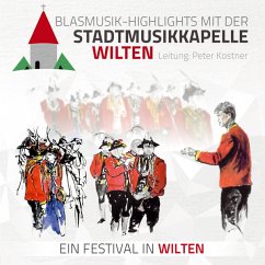 Blasmusik-Highlights Mit D.Ein Festival In Wilten - Stadtmusikkapelle Wilten