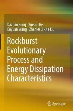 Rockburst Evolutionary Process and Energy Dissipation Characteristics - Song, Dazhao;He, Xueqiu;Wang, Enyuan