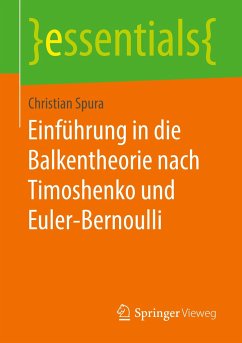 Einführung in die Balkentheorie nach Timoshenko und Euler-Bernoulli - Spura, Christian