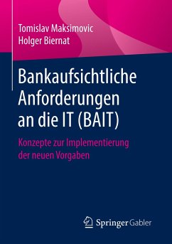 Bankaufsichtliche Anforderungen an die IT (BAIT) - Maksimovic, Tomislav;Biernat, Holger