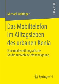 Das Mobiltelefon im Alltagsleben des urbanen Kenia - Waltinger, Michael