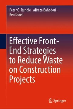 Effective Front-End Strategies to Reduce Waste on Construction Projects - Rundle, Peter G.;Bahadori, Alireza;Doust, Ken