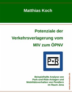 Potenziale der Verkehrsverlagerung vom MIV zum ÖPNV - Koch, Matthias