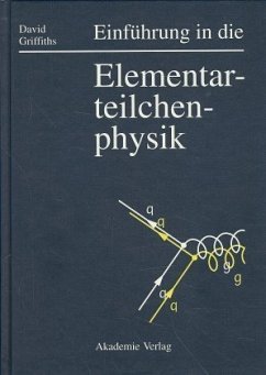 Einführung in die Elementarteilchenphysik - Griffiths, David J.