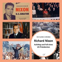 Richard Nixon. Die Kleine Chronik 03 - Noel, Vincent E.