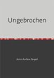 Ungebrochen - Bild 1
