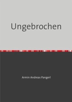 Ungebrochen - Pangerl, Armin