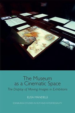 The Museum as a Cinematic Space - Mandelli, Elisa