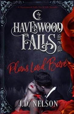 Plans Laid Bare: (A Havenwood Falls Sin & Silk Novella) - Havenwood Falls Collective