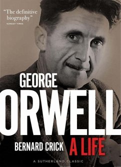 George Orwell: A Life - Crick, Bernard