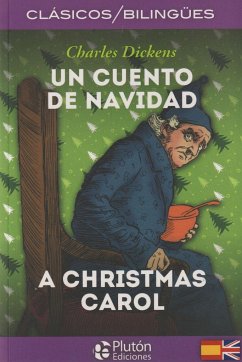 Un cuento de Navidad = A Christmas carol - Dickens, Charles