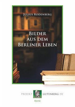 Bilder aus dem Berliner Leben - Rodenberg, Julius