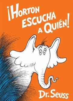 Horton Escucha a Quién! (Horton Hears a Who! Spanish Edition) - Seuss