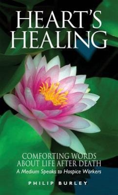 Heart's Healing: Comforting Words about Life After Death - Burley, Philip