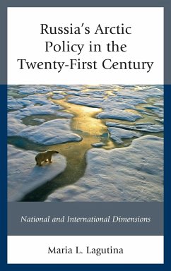 Russia's Arctic Policy in the Twenty-First Century - Lagutina, Maria L.