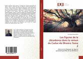 Les figures de la décadence dans le roman de Carlos de Oliveira Tome 2