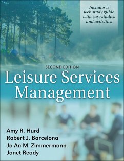 Leisure Services Management - Hurd, Amy R.; Barcelona, Robert J.; Zimmerman, Jo An M.