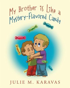My Brother is Like a Mystery-Flavored Candy - Karavas, Julie M