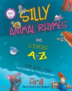 Silly Animal Rhymes and Stories A to Z - Anil