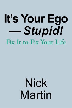 It's Your Ego-Stupid! - Martin, Nick