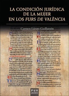 La condición jurídica de la mujer en los Furs de València - Lázaro Guillamón, Carmen