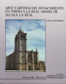 Arte y artistas renacimiento en torno a Real Abadía Alcalá la Real