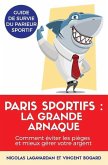Paris Sportifs, La Grande Arnaque: Comment