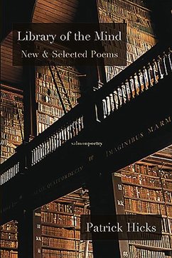 Library of the Mind: New & Selected Poems - Hicks, Patrick