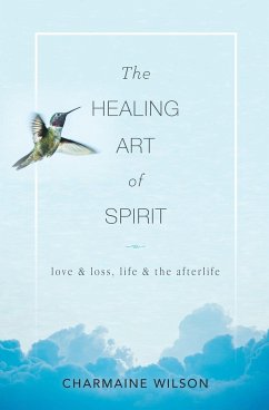 The Healing Art of Spirit - Wilson, Charmaine