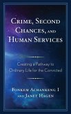 Crime, Second Chances, and Human Services Crime, Second Chances, and Human Services