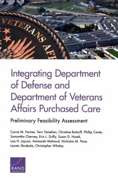 Integrating Department of Defense and Department of Veterans Affairs Purchased Care - Farmer, Carrie M; Tanielian, Terri; Buttorff, Christine