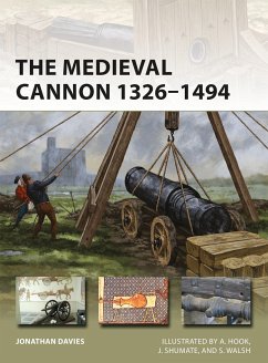 The Medieval Cannon 1326-1494 - Davies, Jonathan