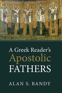 A Greek Reader's Apostolic Fathers - Bandy, Alan S.