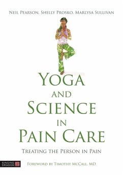 Yoga and Science in Pain Care - Sullivan, Marlysa;Pearson, Neil;Prosko, Shelly