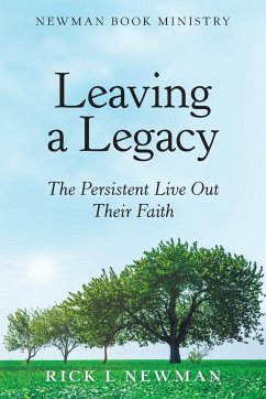 Leaving a Legacy - Newman, Rick L