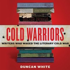 Cover Cold Warriors: Writers Who Waged the Literary Cold War