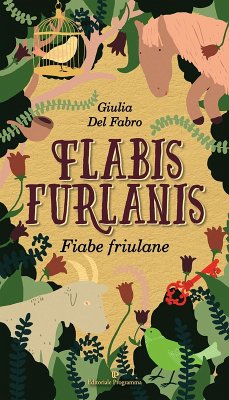 Flabis furlanis-Fiabe friulane - Del Fabro, Giulia Flabis furlanis-Fiabe friulane - Del Fabro, Giulia