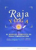 Raja yoga : el manual completo de yoga y meditación