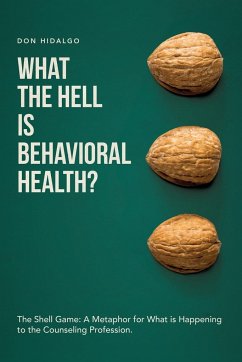 What the Hell is Behavioral Health? - Hidalgo, Don