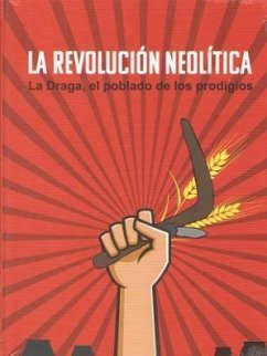 La revolución neolítica : La Draga, el poblado de los prodigios - Museo Arqueológico Regional