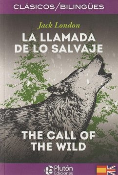 La llamada de lo salvaje = The call of the wild - London, Jack