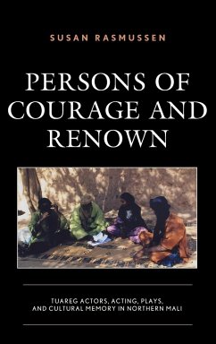 Persons of Courage and Renown - Rasmussen, Susan