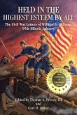 Held in the Highest Esteem by All: The Civil War Letters of Willam B. Chilvers, 95th Illinois Infantry