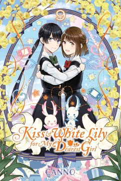 Kiss and White Lily for My Dearest Girl, Vol. 9 - Canno